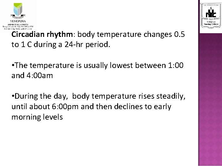 Circadian rhythm: body temperature changes 0. 5 to 1 C during a 24 -hr