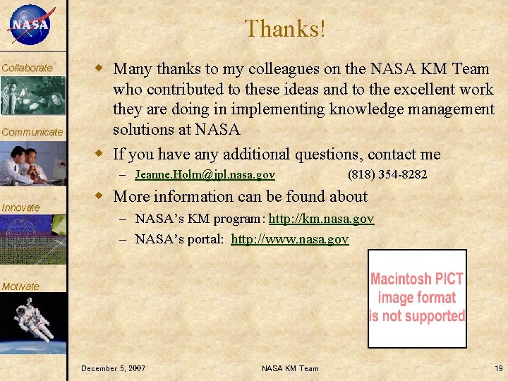KM Collaborate Communicate Thanks! w Many thanks to my colleagues on the NASA KM