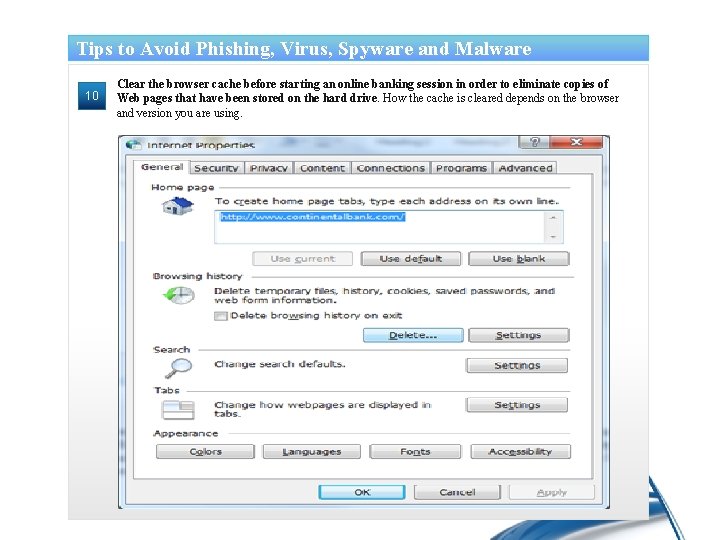 Tips to Avoid Phishing, Virus, Spyware and Malware 10 Clear the browser cache before