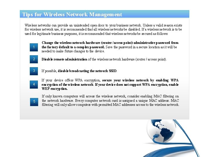 Tips for Wireless Network Management Wireless networks can provide an unintended open door to