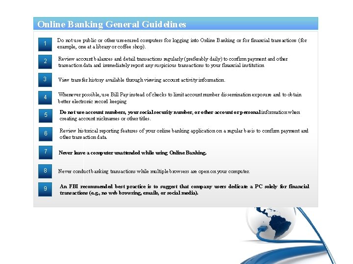 Online Banking General Guidelines 1 Do not use public or other unsecured computers for