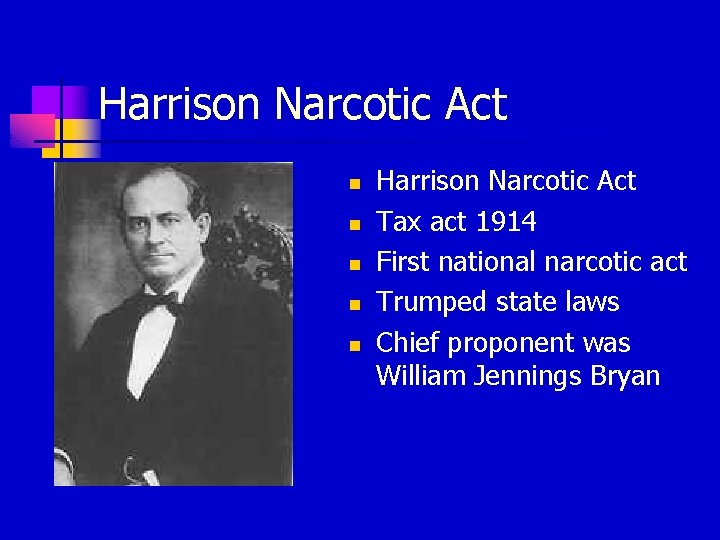Harrison Narcotic Act n n n Harrison Narcotic Act Tax act 1914 First national