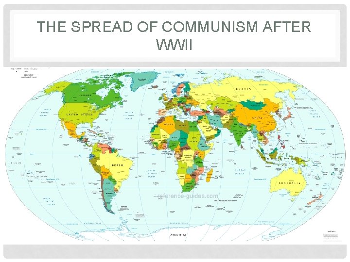 THE SPREAD OF COMMUNISM AFTER WWII 