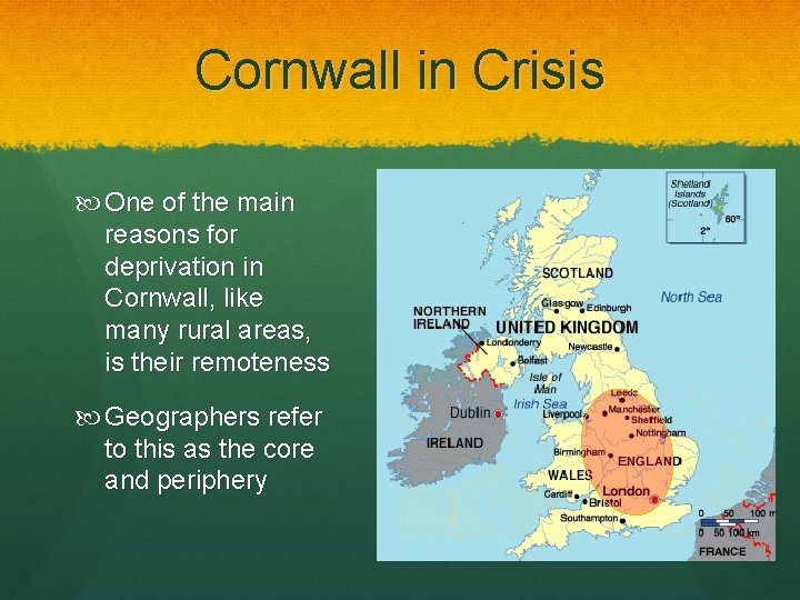 Cornwall in Crisis One of the main reasons for deprivation in Cornwall, like many