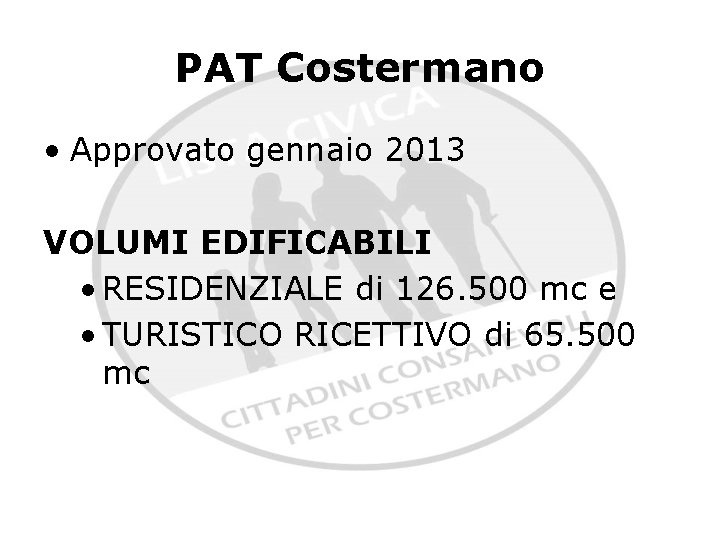 PAT Costermano • Approvato gennaio 2013 VOLUMI EDIFICABILI • RESIDENZIALE di 126. 500 mc