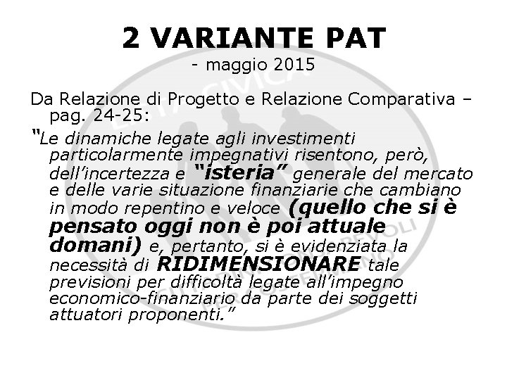 2 VARIANTE PAT - maggio 2015 Da Relazione di Progetto e Relazione Comparativa –