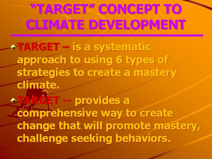 “TARGET” CONCEPT TO CLIMATE DEVELOPMENT TARGET – is a systematic approach to using 6