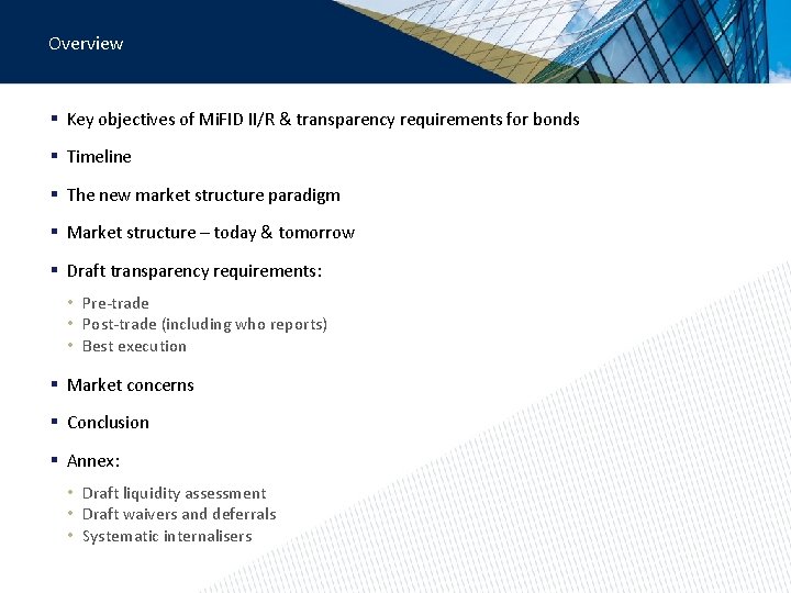 Overview § Key objectives of Mi. FID II/R & transparency requirements for bonds §