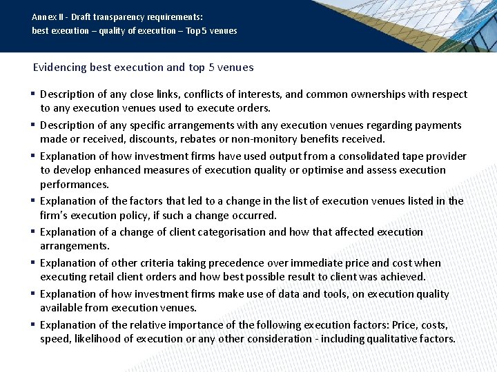 Annex II - Draft transparency requirements: best execution – quality of execution – Top