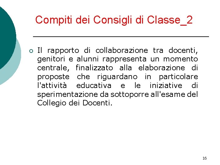 Compiti dei Consigli di Classe_2 ¡ Il rapporto di collaborazione tra docenti, genitori e