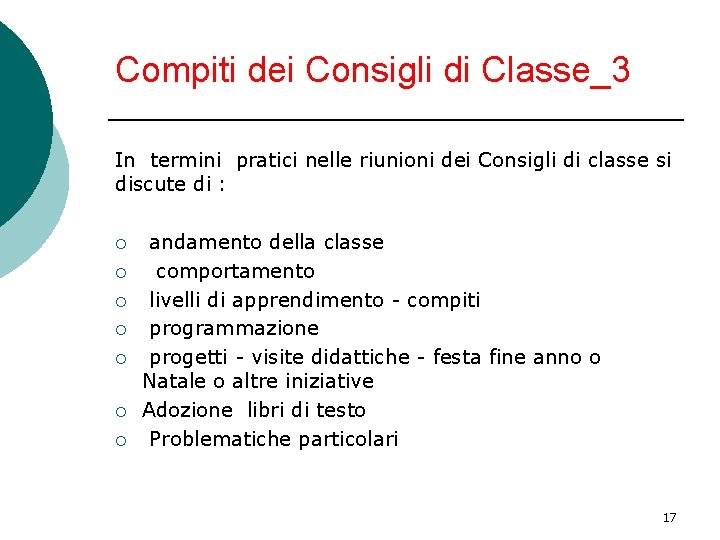 Compiti dei Consigli di Classe_3 In termini pratici nelle riunioni dei Consigli di classe