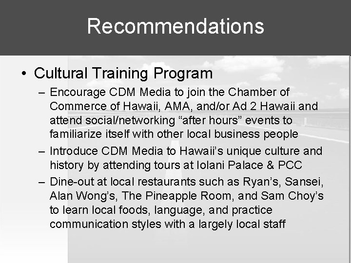 Recommendations • Cultural Training Program – Encourage CDM Media to join the Chamber of