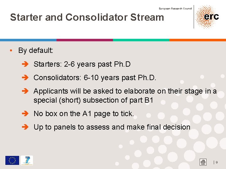 European Research Council Starter and Consolidator Stream • By default: è Starters: 2 -6