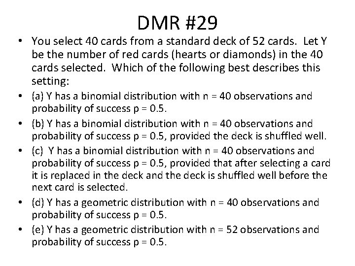 DMR #29 • You select 40 cards from a standard deck of 52 cards.