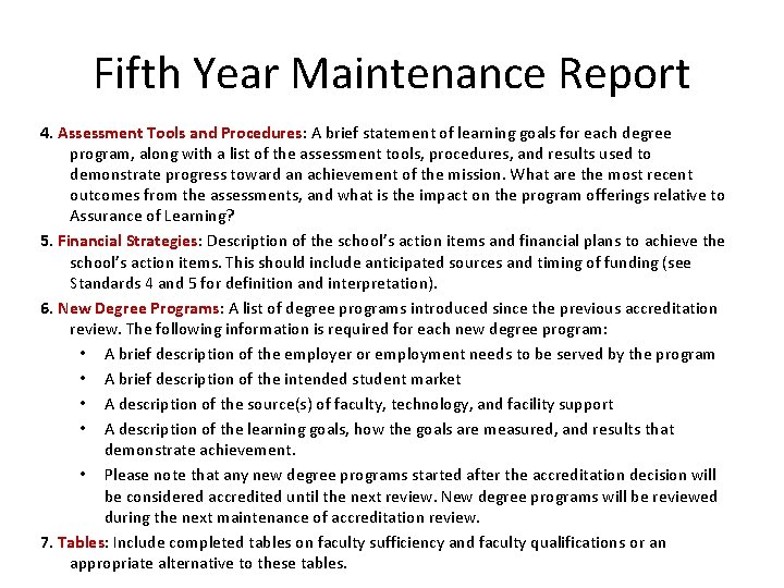 Fifth Year Maintenance Report 4. Assessment Tools and Procedures: A brief statement of learning