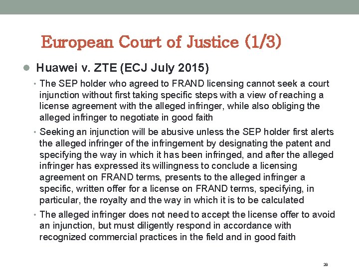 European Court of Justice (1/3) l Huawei v. ZTE (ECJ July 2015) • The