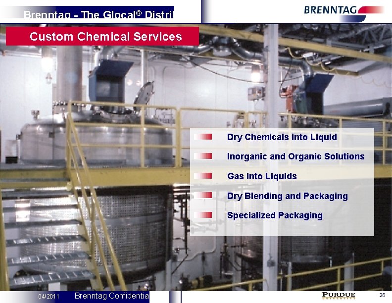 Brenntag - The Glocal® Distributor Custom Chemical Services Dry Chemicals into Liquid Inorganic and