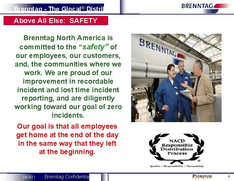 Brenntag - The Glocal® Distributor Above All Else: SAFETY Brenntag North America is committed