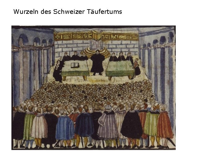 Wurzeln des Schweizer Täufertums 