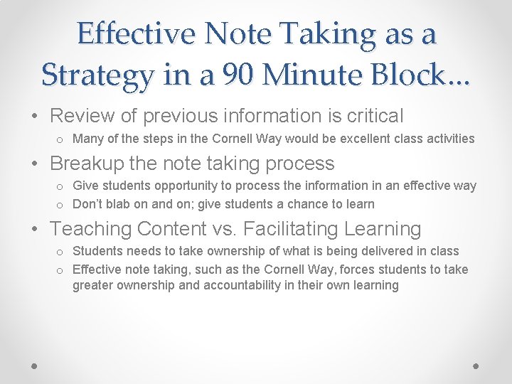 Effective Note Taking as a Strategy in a 90 Minute Block. . . •