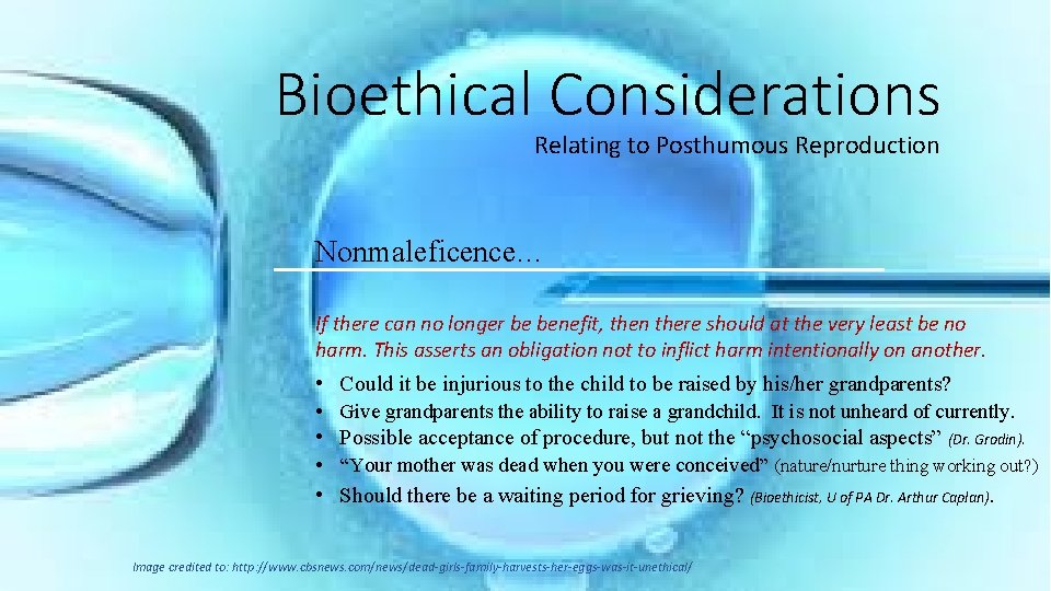 Bioethical Considerations Relating to Posthumous Reproduction Nonmaleficence… If there can no longer be benefit,