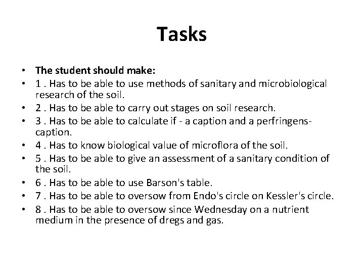 Tasks • The student should make: • 1. Has to be able to use