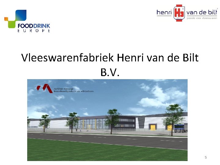 Vleeswarenfabriek Henri van de Bilt B. V. 5 