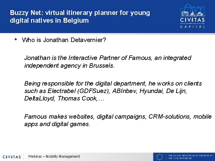 Buzzy Net: virtual itinerary planner for young digital natives in Belgium • Who is