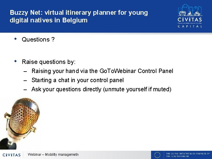Buzzy Net: virtual itinerary planner for young digital natives in Belgium • Questions ?