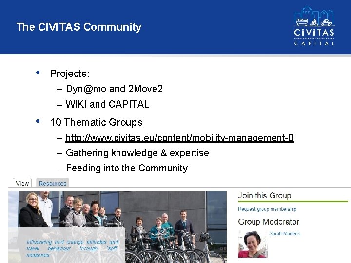 The CIVITAS Community • Projects: – Dyn@mo and 2 Move 2 – WIKI and