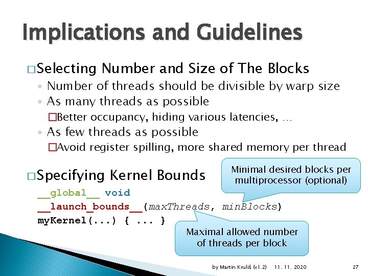 Implications and Guidelines � Selecting Number and Size of The Blocks ◦ Number of