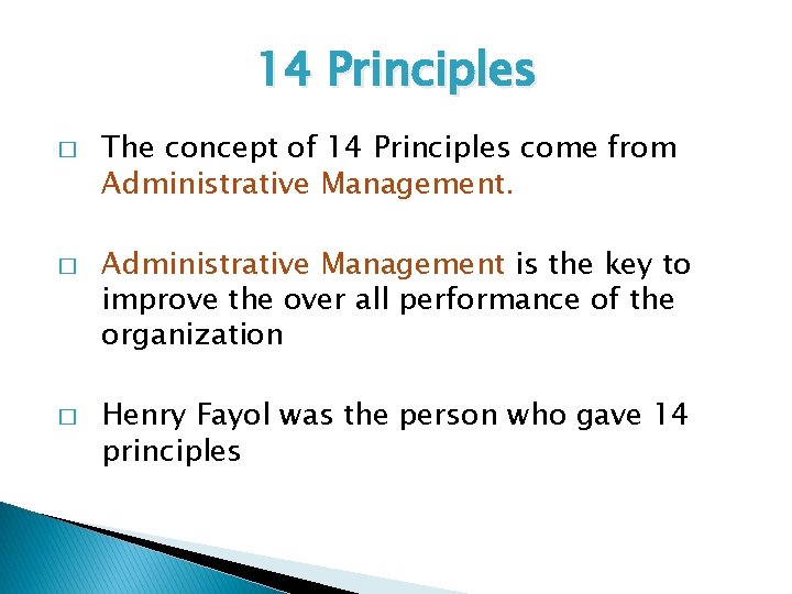 14 Principles � � � The concept of 14 Principles come from Administrative Management
