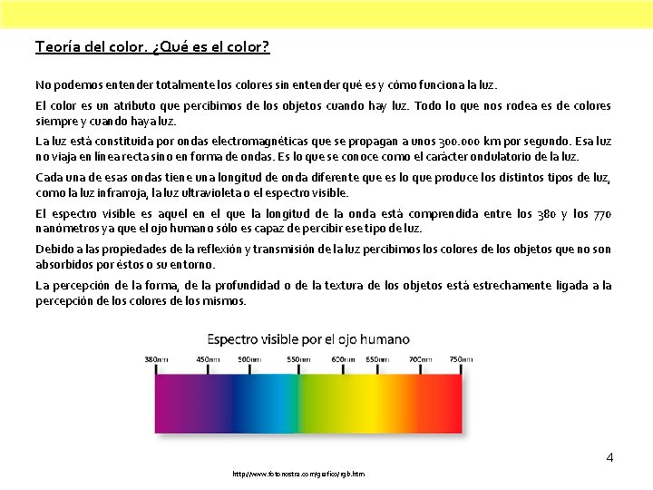 Teoría del color. ¿Qué es el color? No podemos entender totalmente los colores sin