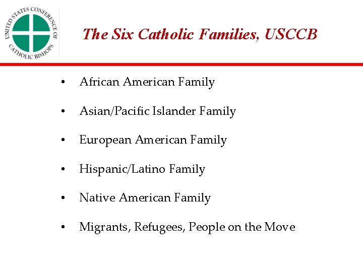 The Six Catholic Families, USCCB • African American Family • Asian/Pacific Islander Family •