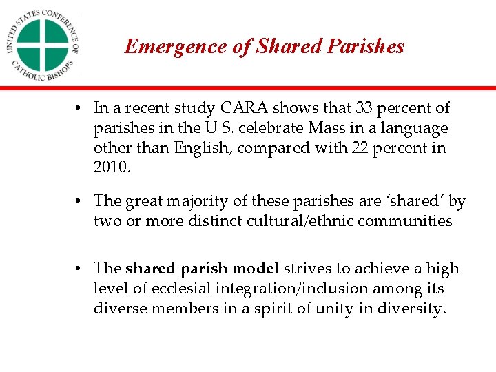 Emergence of Shared Parishes • In a recent study CARA shows that 33 percent