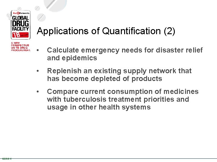 Applications of Quantification (2) QUAN 4 • Calculate emergency needs for disaster relief and