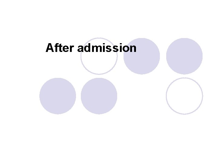 After admission 