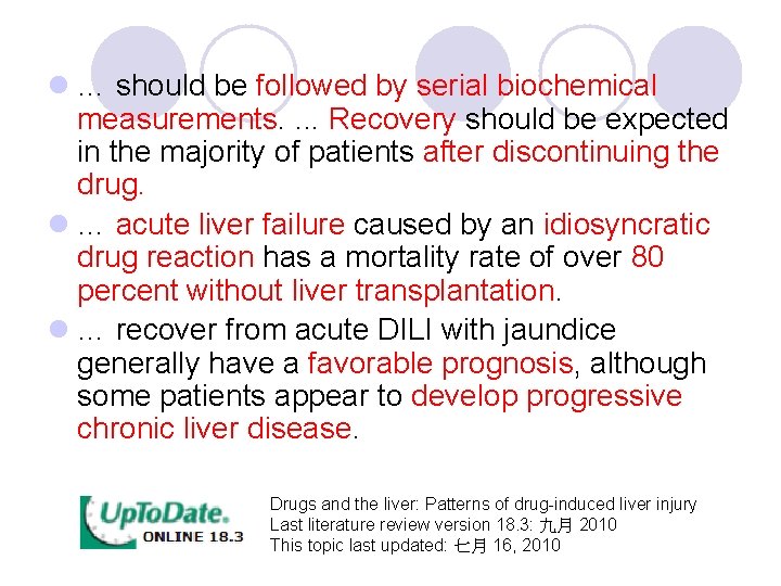 l … should be followed by serial biochemical measurements. . Recovery should be expected