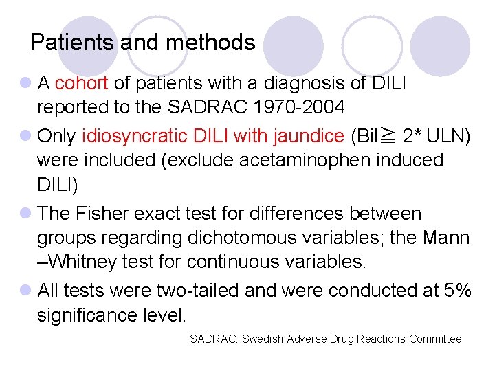 Patients and methods l A cohort of patients with a diagnosis of DILI reported