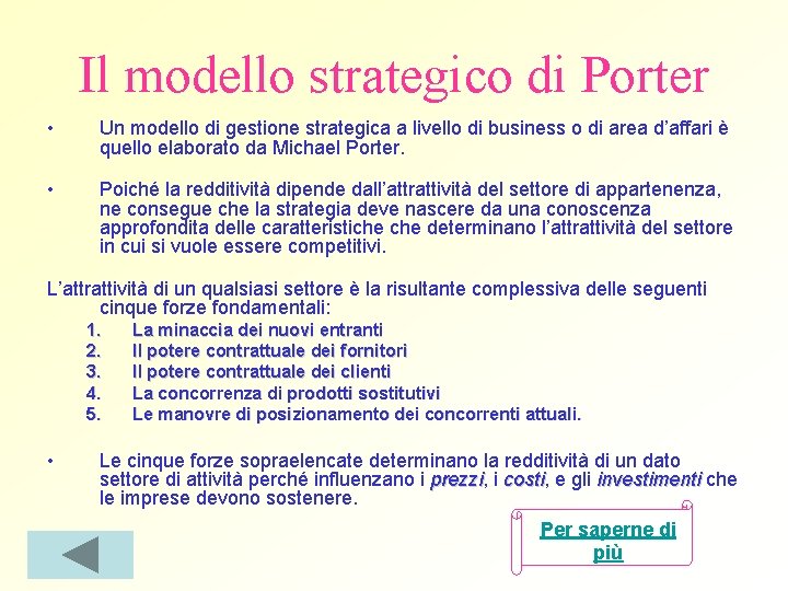 Il modello strategico di Porter • Un modello di gestione strategica a livello di