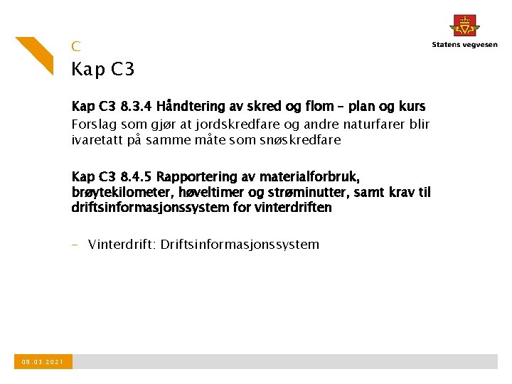 C Kap C 3 8. 3. 4 Håndtering av skred og flom – plan