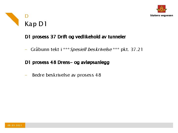 D Kap D 1 prosess 37 Drift og vedlikehold av tunneler - Gråbunn tekt