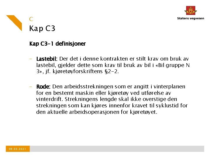 C Kap C 3 -1 definisjoner - Lastebil: Der det i denne kontrakten er