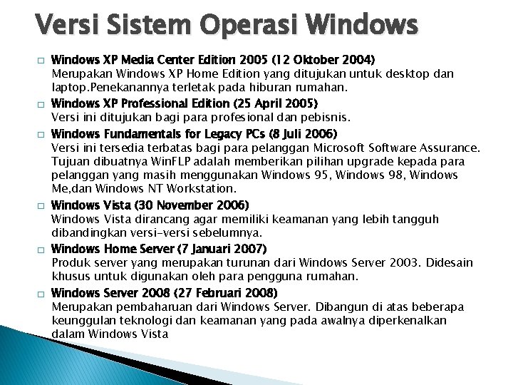 Versi Sistem Operasi Windows � � � Windows XP Media Center Edition 2005 (12