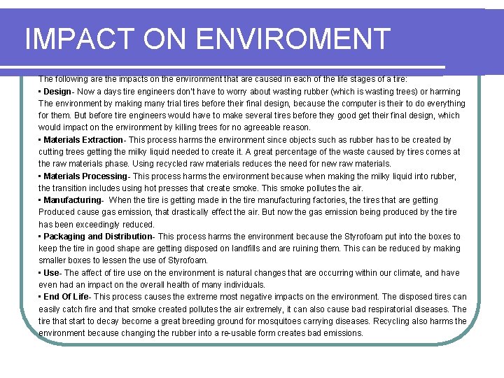 IMPACT ON ENVIROMENT The following are the impacts on the environment that are caused