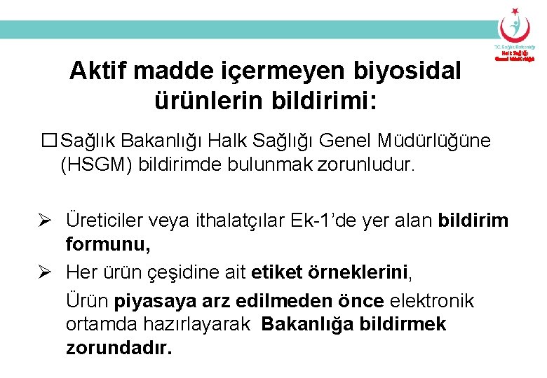 Aktif madde içermeyen biyosidal ürünlerin bildirimi: Halk Sağlığı Genel Müdürlüğü � Sağlık Bakanlığı Halk