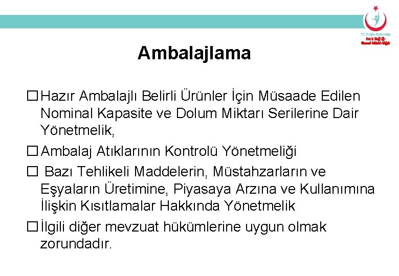 Ambalajlama Halk Sağlığı Genel Müdürlüğü � Hazır Ambalajlı Belirli Ürünler İçin Müsaade Edilen Nominal
