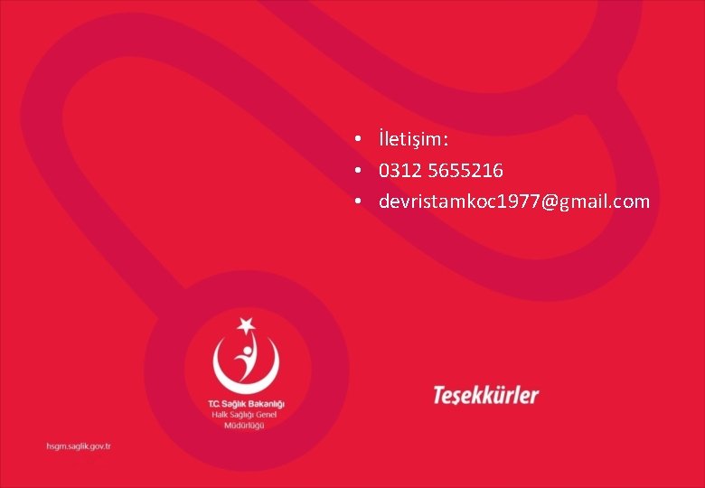  • İletişim: • 0312 5655216 • devristamkoc 1977@gmail. com 