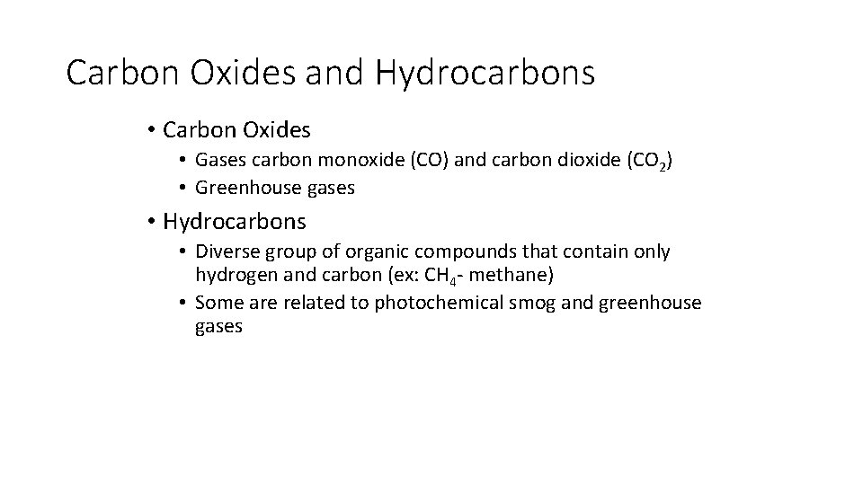 Carbon Oxides and Hydrocarbons • Carbon Oxides • Gases carbon monoxide (CO) and carbon