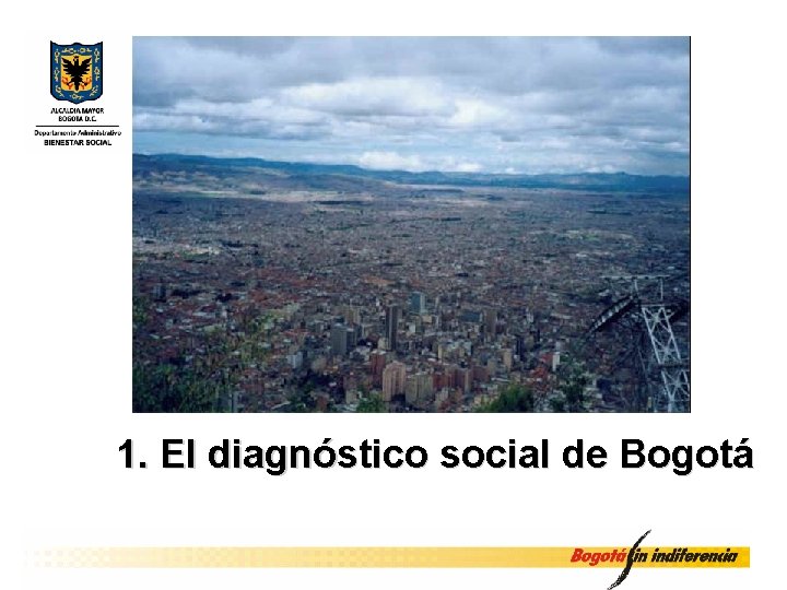 1. El diagnóstico social de Bogotá 